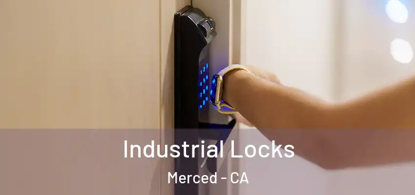  Industrial Locks Merced - CA